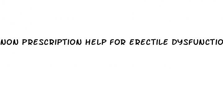 non prescription help for erectile dysfunction