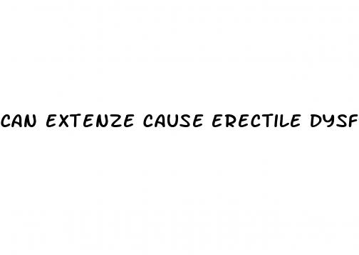 can extenze cause erectile dysfunction