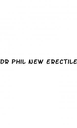 dr phil new erectile dysfunction