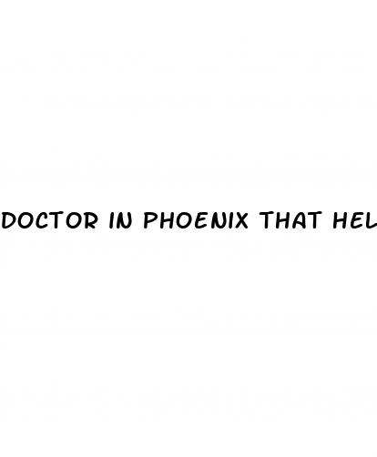 doctor in phoenix that help erectile dysfunction