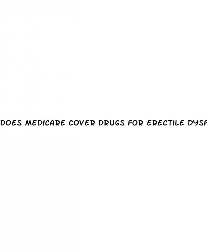 does medicare cover drugs for erectile dysfunction