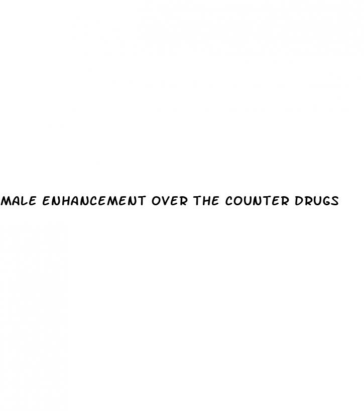 male enhancement over the counter drugs