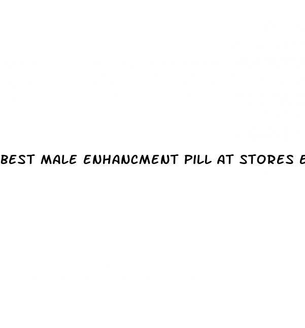 best male enhancment pill at stores eber