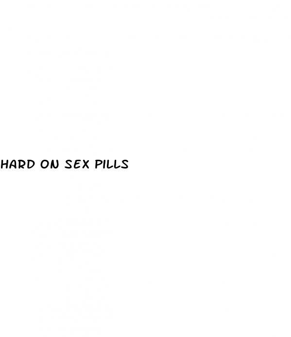 hard on sex pills