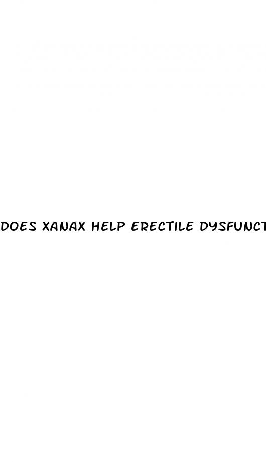 does xanax help erectile dysfunction