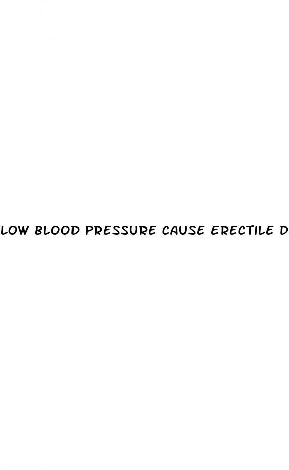 low blood pressure cause erectile dysfunction