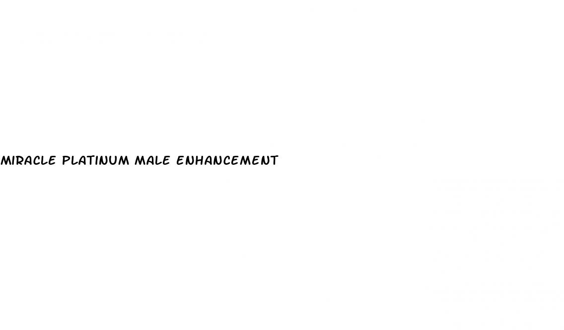 miracle platinum male enhancement