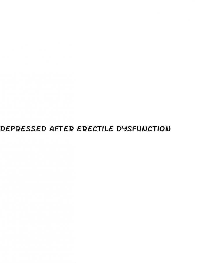 depressed after erectile dysfunction