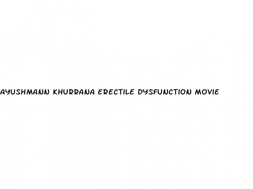 ayushmann khurrana erectile dysfunction movie