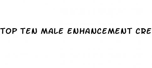 top ten male enhancement cream