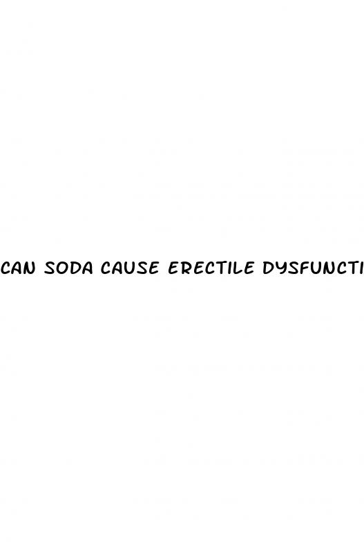 can soda cause erectile dysfunction