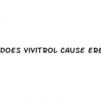 does vivitrol cause erectile dysfunction