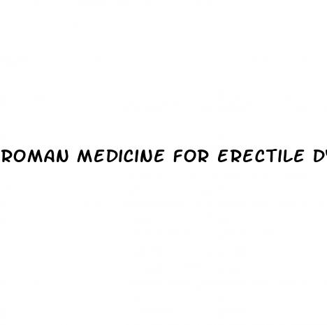 roman medicine for erectile dysfunction