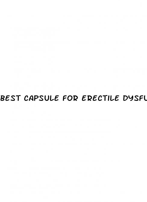 best capsule for erectile dysfunction