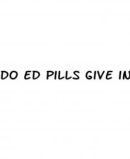 do ed pills give instant boners