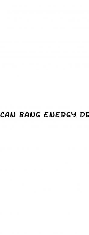 can bang energy drinks cause erectile dysfunction