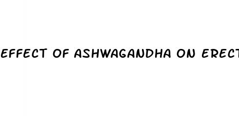 effect of ashwagandha on erectile dysfunction