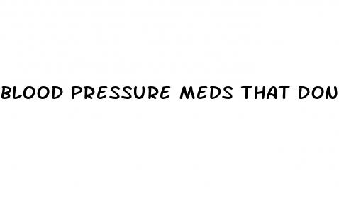 blood pressure meds that don t cause erectile dysfunction