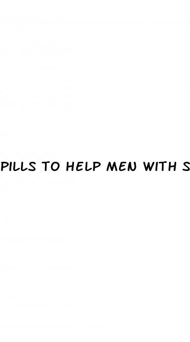 pills to help men with sex