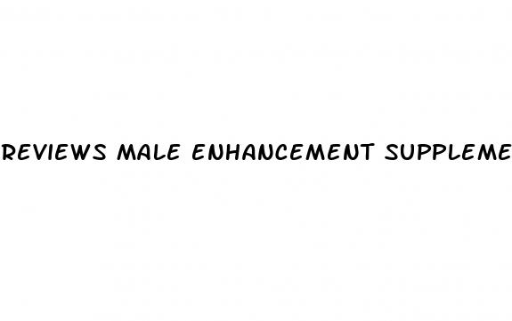 reviews male enhancement supplement