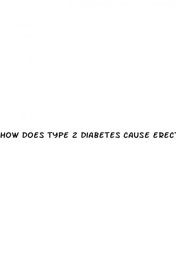 how does type 2 diabetes cause erectile dysfunction