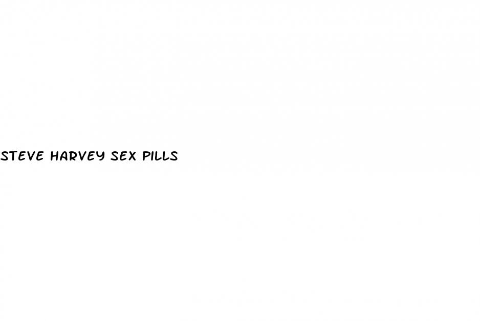 steve harvey sex pills