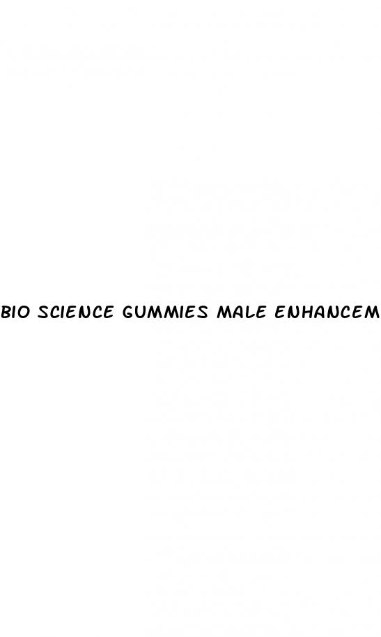 bio science gummies male enhancement gummies