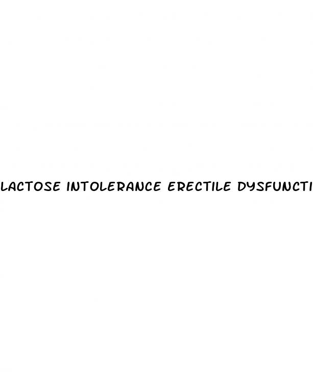 lactose intolerance erectile dysfunction