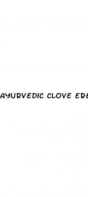 ayurvedic clove erectile dysfunction