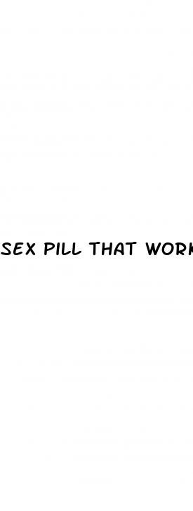 sex pill that works within how many hours