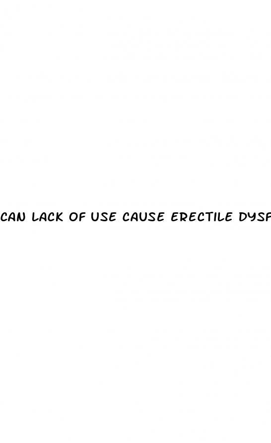 can lack of use cause erectile dysfunction