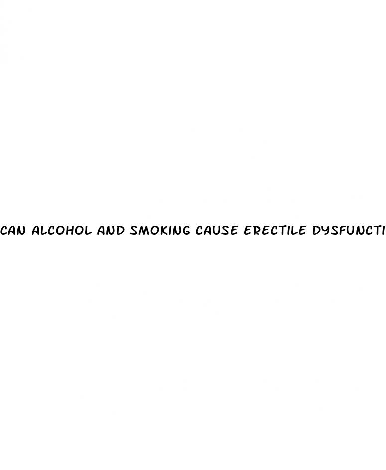 can alcohol and smoking cause erectile dysfunction