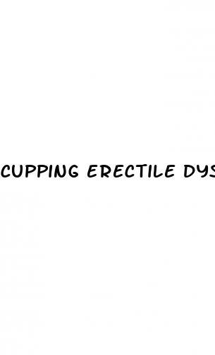 cupping erectile dysfunction