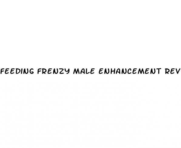 feeding frenzy male enhancement reviews