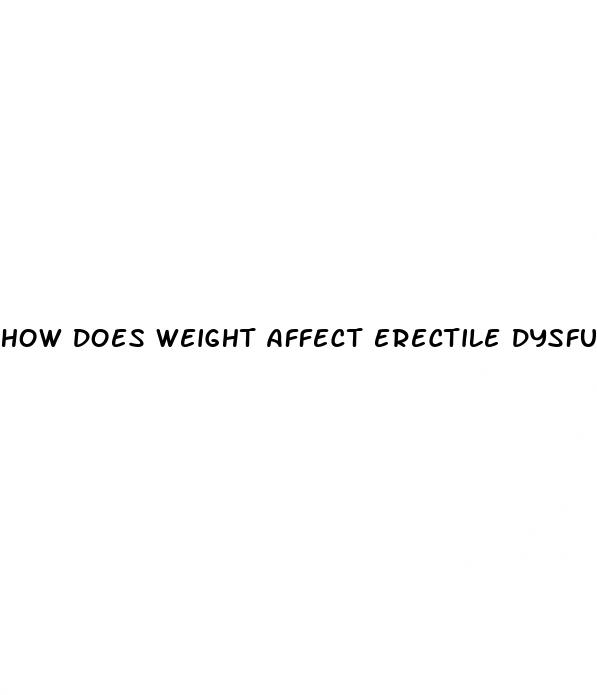 how does weight affect erectile dysfunction