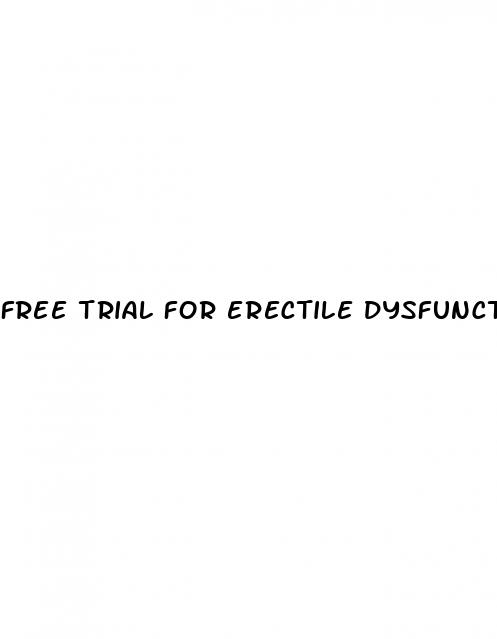 free trial for erectile dysfunction