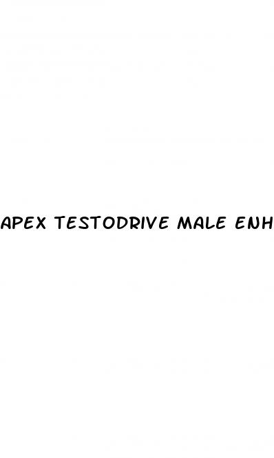 apex testodrive male enhancement