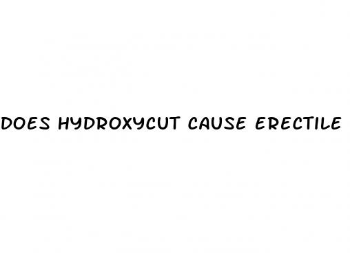 does hydroxycut cause erectile dysfunction