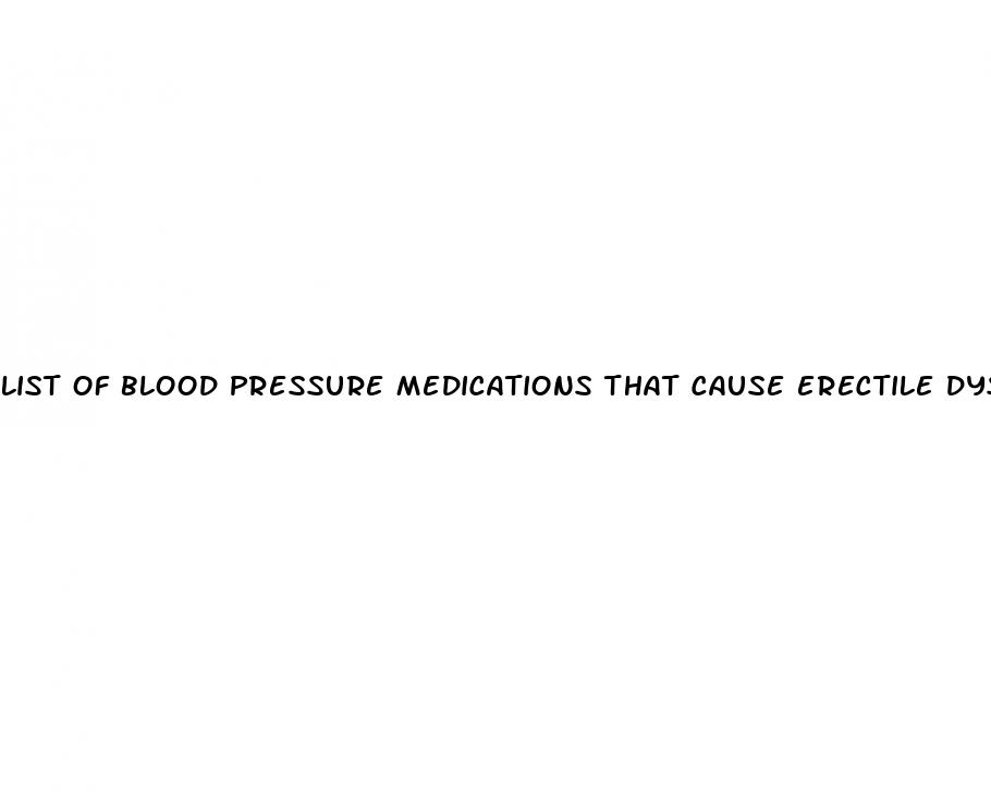 list of blood pressure medications that cause erectile dysfunction