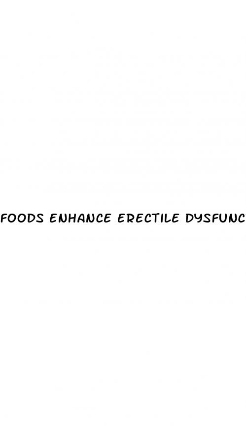 foods enhance erectile dysfunction