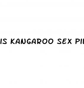 is kangaroo sex pill safe