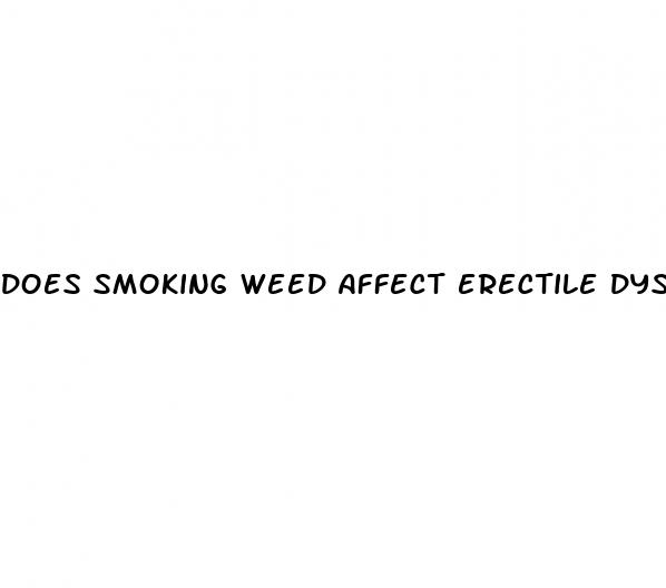 does smoking weed affect erectile dysfunction