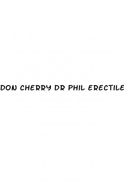 don cherry dr phil erectile dysfunction