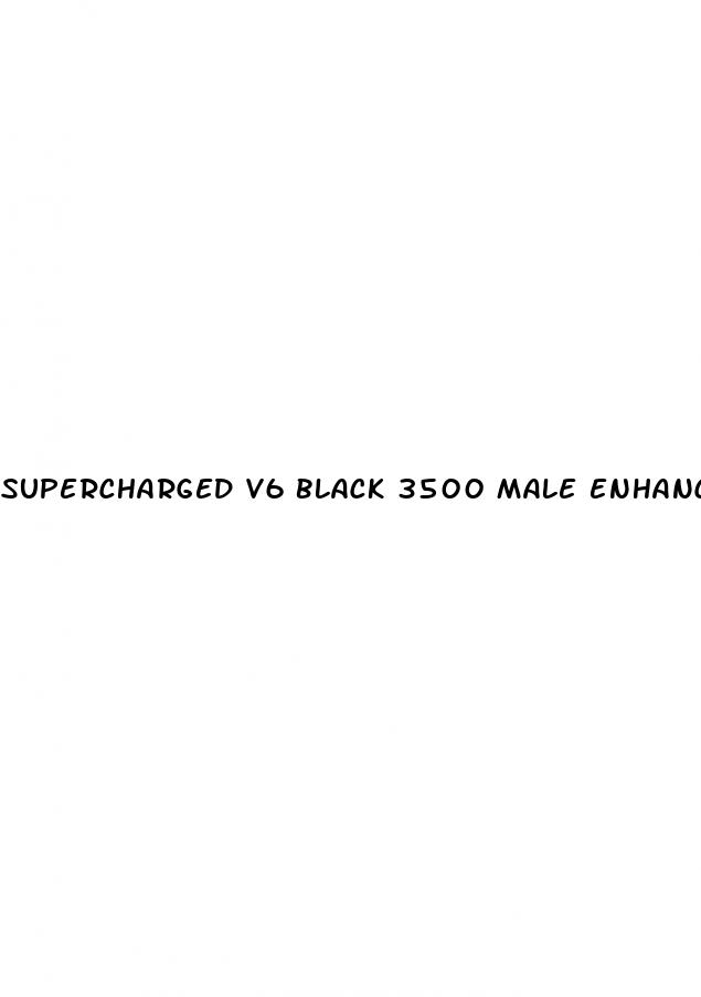 supercharged v6 black 3500 male enhancement