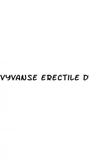 vyvanse erectile dysfunction permanent