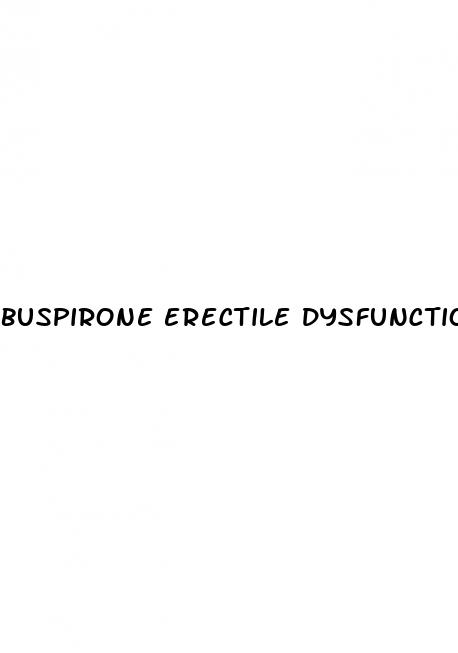 buspirone erectile dysfunction reddit