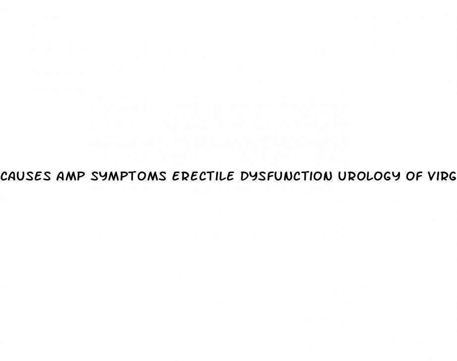 causes amp symptoms erectile dysfunction urology of virginia