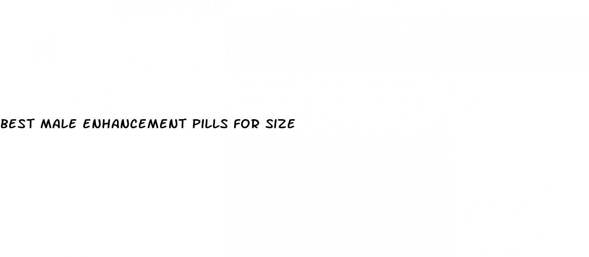 best male enhancement pills for size