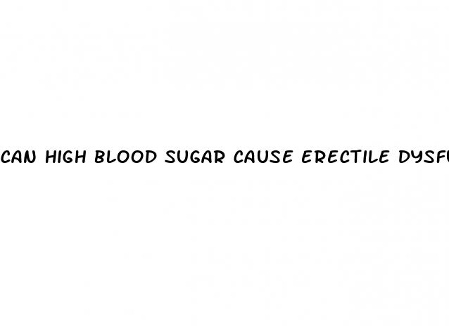 can high blood sugar cause erectile dysfunction