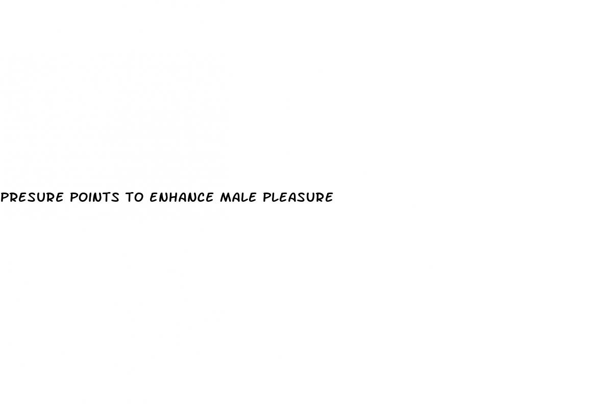 presure points to enhance male pleasure